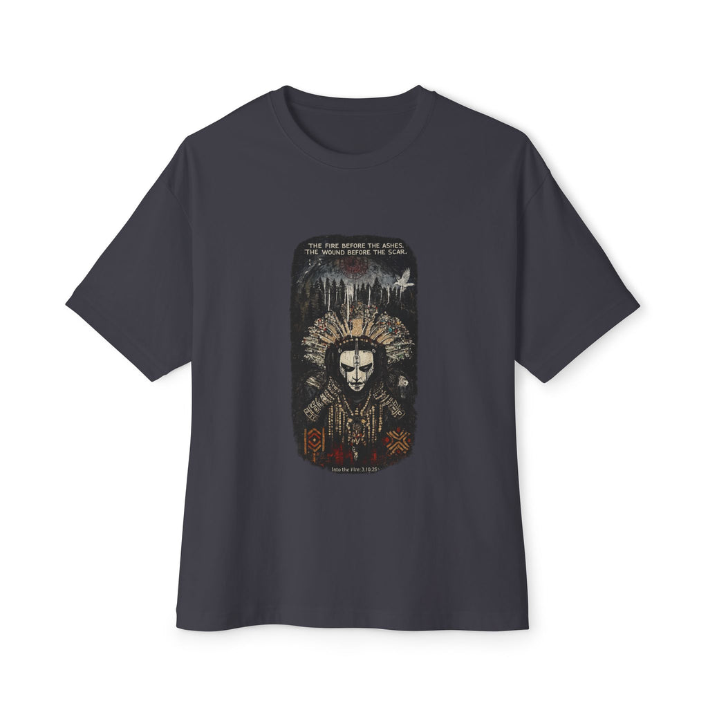 Into the Fire - Oversized T